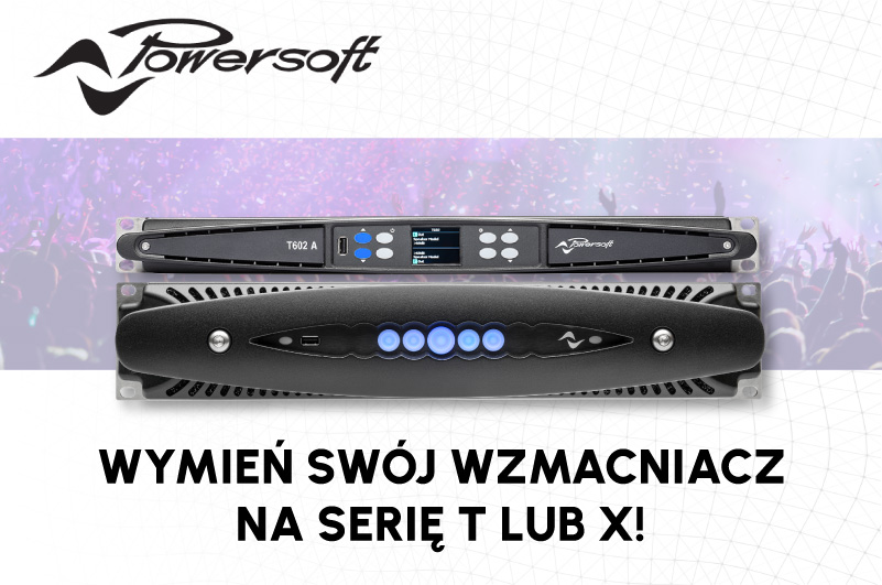 Powersoft Trade-In – Wymień swój wzmacniacz na model z serii T lub X.