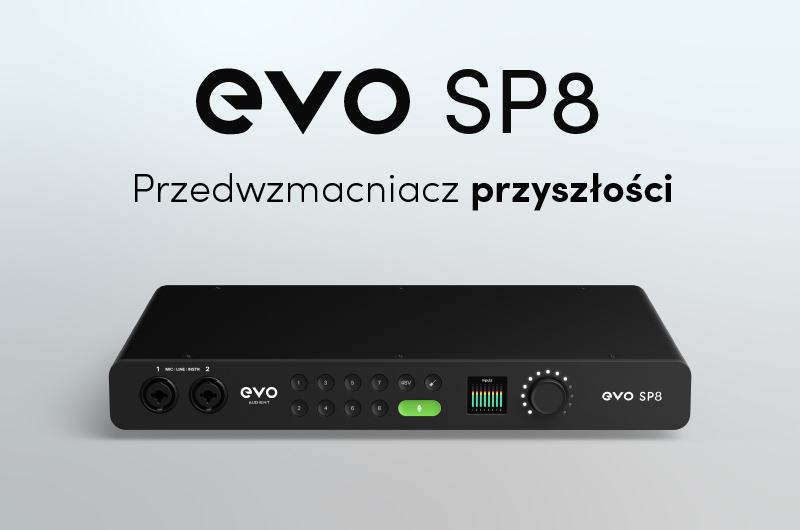 EVO SP8 – przedwzmacniacz przyszłości od firmy Audient